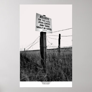 Believe and Barbed Wire, Highway 97, Oregon Poster