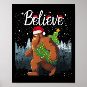 Believe Bigfoot Carrying Christmas Tree Wearing A  Poster