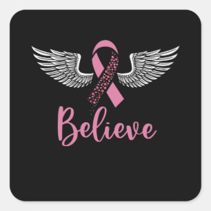 Believe Breast Cancer Support Pink Ribbon Gift  Square Sticker