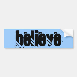 BELIEVE BUMPER STICKER