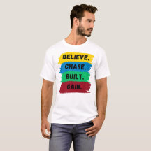 Believe, Chase, Built, Gain motivational slogan