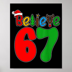 Believe Christmas 67 Xmas Santa Six Seven Pajamas Poster