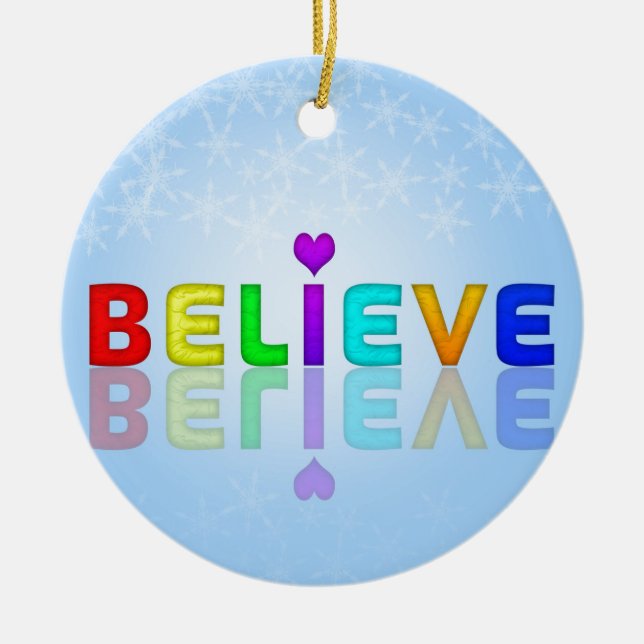 BELIEVE colourful Mindfulness Expression Gift Ceramic Ornament (Front)