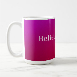 "Believe" Fuchsia Coffee Mug