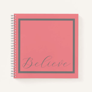 'Believe' Grey Script Pink Background Notebook
