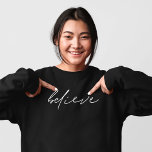 Believe Handwritten Script Motivational Sweatshirt<br><div class="desc">Believe Handwritten Script Motivational  When a single word says it all. This minimalist design with inspiring word,  Believe,  in an informal handwriting style. The text can be changed to a different color if you wish.</div>