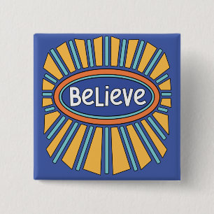 Believe - Have Faith   2 Inch Square Button