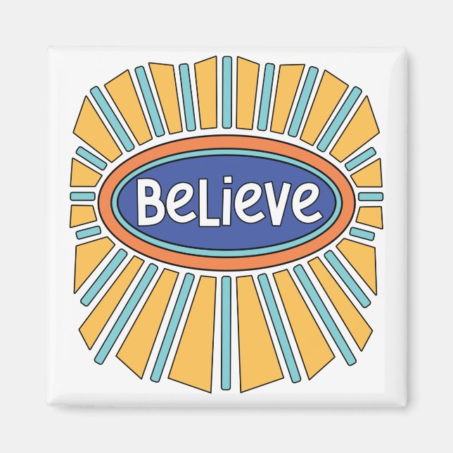 Believe - Have Faith  Magnet (Front)