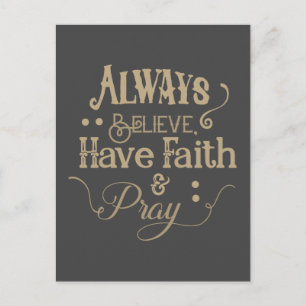 Believe, Have Faith & Pray Postcard