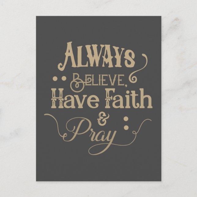 Believe, Have Faith & Pray Postcard (Front)