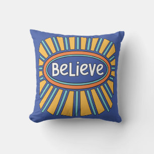 Believe - Have Faith Throw Pillow