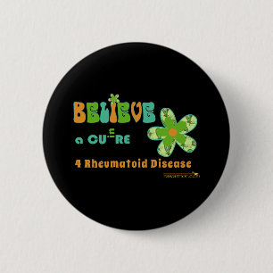 Believe in a #rheum cure 2 inch round button
