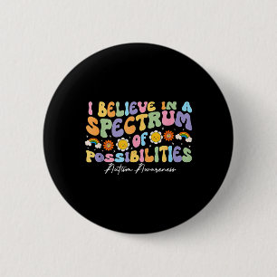 Believe in A Spectrum of Possibilities Autism 2 Inch Round Button