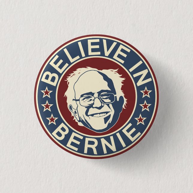 Believe in Bernie Button (V2) (Front)