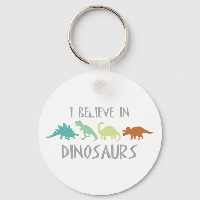 Believe in Dinosaurs Keychain (Front)