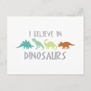 Believe in Dinosaurs Postcard