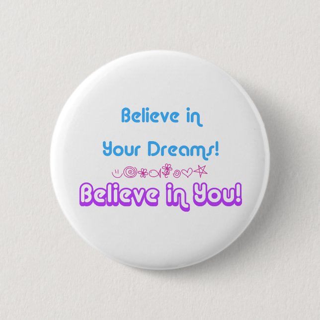 believe in dreams 2 inch round button (Front)