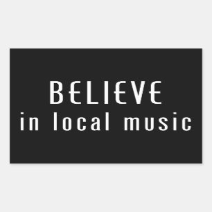 Believe In Local Music Sticker