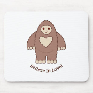 Believe In Love Bigfoot Mouse Pad