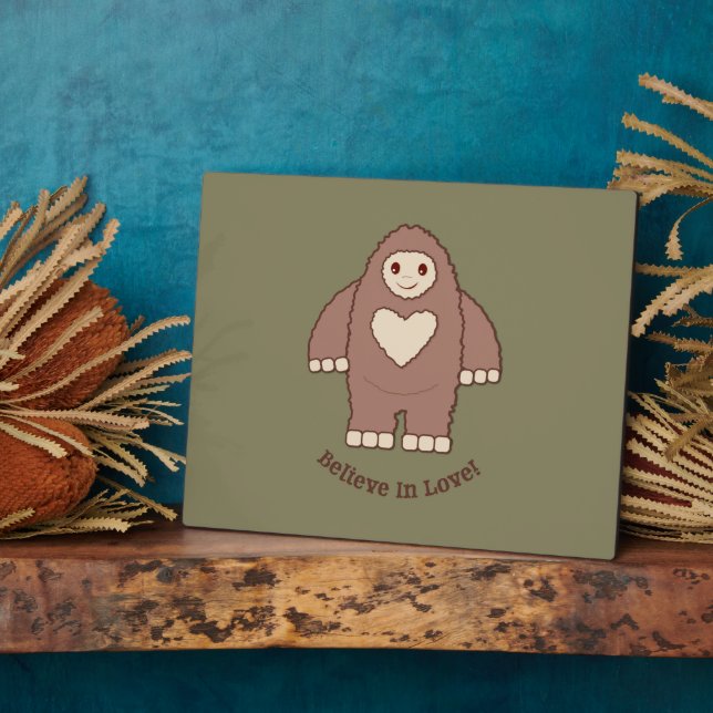 Believe in Love Bigfoot  Plaque (Side)