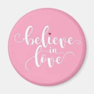 Believe in Love Valentine Calligraphy Magnet