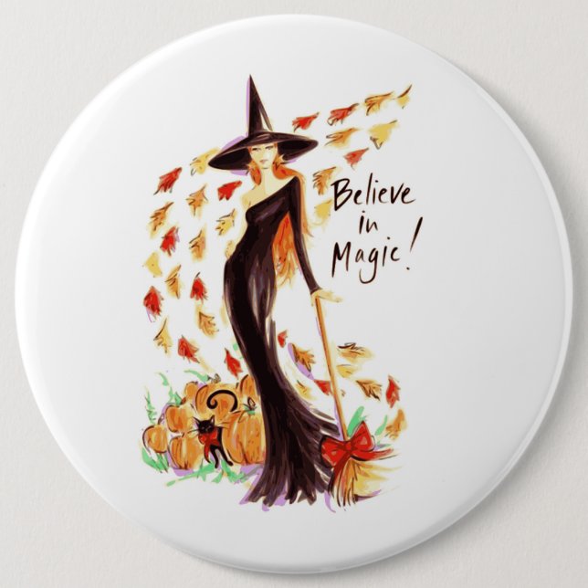 BELIEVE IN MAGIC 6 INCH ROUND BUTTON (Front)