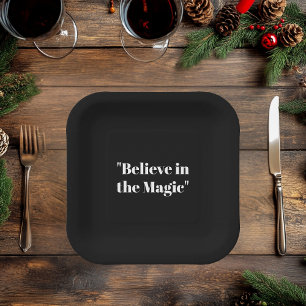 "Believe in Magic   Black and White Elegant  Paper Plate