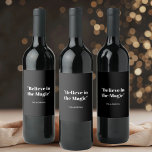 Believe in Magic Black and White Elegant  Wine Label<br><div class="desc">Add a touch of elegance and holiday charm to your wine bottles with this "Believe in Magic" black-and-white wine label. Featuring a minimalist design with stylish typography, this label is perfect for holiday parties, festive gatherings, or as a thoughtful gift. Personalize your wine bottles with this sleek and sophisticated label...</div>