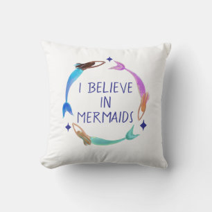 Believe in mermaids throw pillow