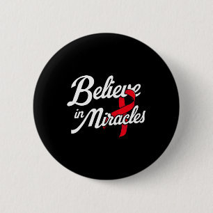 Believe In Miracles. Blood Cancer Awareness 2 Inch Round Button