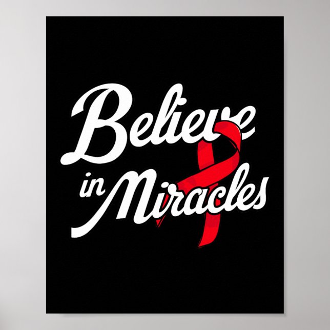 Believe In Miracles. Blood Cancer Awareness  Poster (Front)