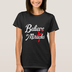 Believe In Miracles. Blood Cancer Awareness T-Shirt