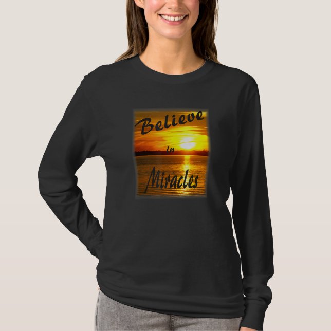Believe In Miracles T-Shirt (Front)