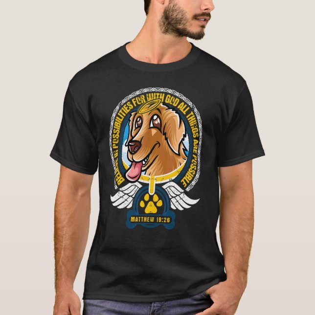 Believe In Possibilities Christian God Golden Retr T-Shirt (Front)
