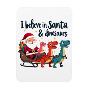 believe in Santa and dinosaurs (Santa riding dinos Magnet