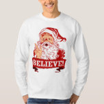 Believe In Santa Claus T-Shirt<br><div class="desc">Santa Claus still exists, believe in Santa Claus. Funny Christmas t-shirts, gifts and holiday greeting cards. Retro vintage style xmas graphic apparel and decor for all your festive Christmas celebrations and parties.</div>
