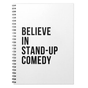 Believe in stand-up comedy notebook