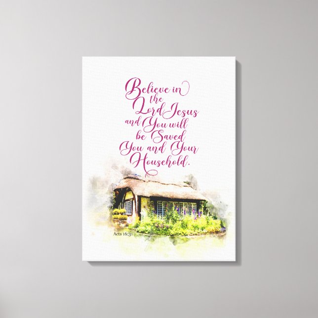 Believe in the Lord Jesus and you will be saved Canvas Print (Front)