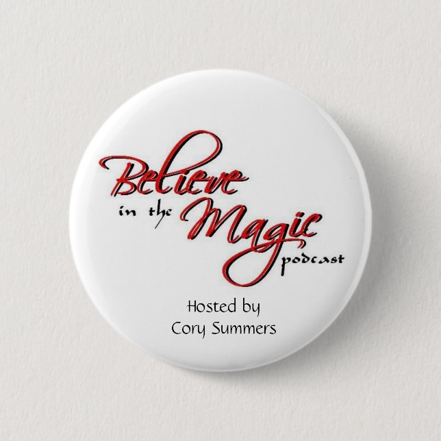 Believe in the Magic button (Front)