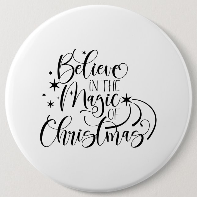 Believe In The Magic Of Christmas 6 Inch Round Button (Front)