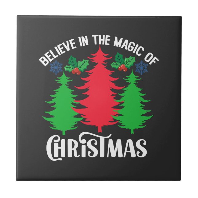 Believe in The Magic Of Christmas-82309 Tile (Front)