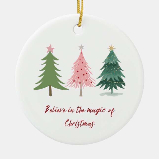 Believe in the magic of Christmas  Ceramic Ornament (Front)