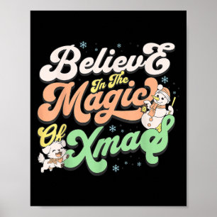 Believe In The Magic Of Christmas Dog Lover  Poster