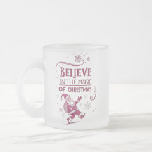 Believe in the Magic of Christmas 