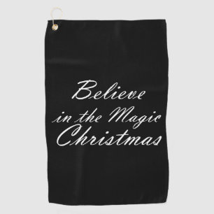 Believe in the Magic of Christmas Golf Towel
