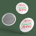 Believe In The Magic Of Christmas Holidays 2 Inch Round Button<br><div class="desc">This modern holidays design features the text 'Believe in the magic of Christmas' in elegant red and green calligraphy script accented with stars and holly. #christmas #holidays #seasonal #festive #modern #chic #stylish #typography #winter #holly #stars #red #green #fashion #fashionable #style #buttons #christmasbuttons  #accessories #giftsforher #christmasgifts #christmasparty #stockingstuffers #secretsanta</div>