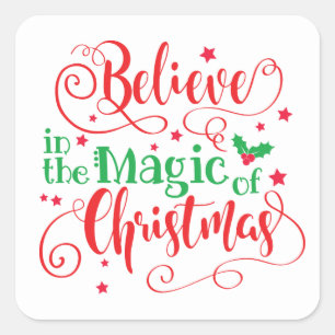 Believe In The Magic Of Christmas Holly Typography Square Sticker