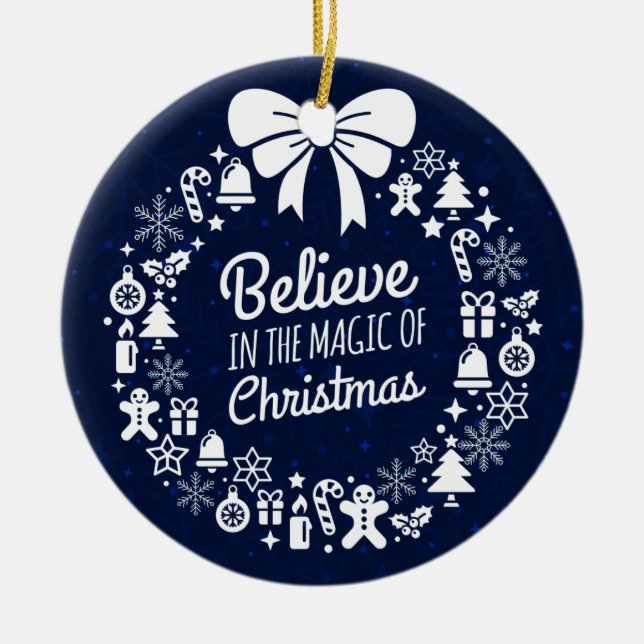Believe In The Magic Of Christmas Icons Ceramic Ornament (Front)