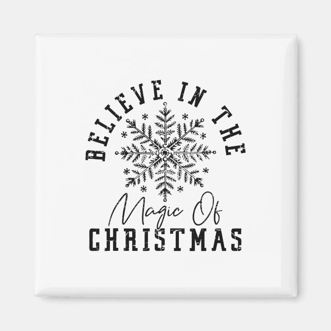 Believe In The Magic Of Christmas  Magnet (Front)