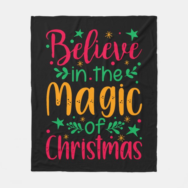 Believe in the Magic of Christmas Merry christmas Fleece Blanket (Front)